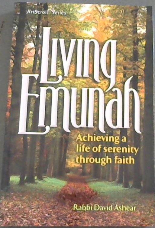 Living Emunah - Achieving A Life of Serenity through Faith