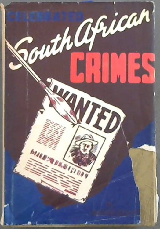 Image for Celebrated South African Crimes Celebrated South African Crimes