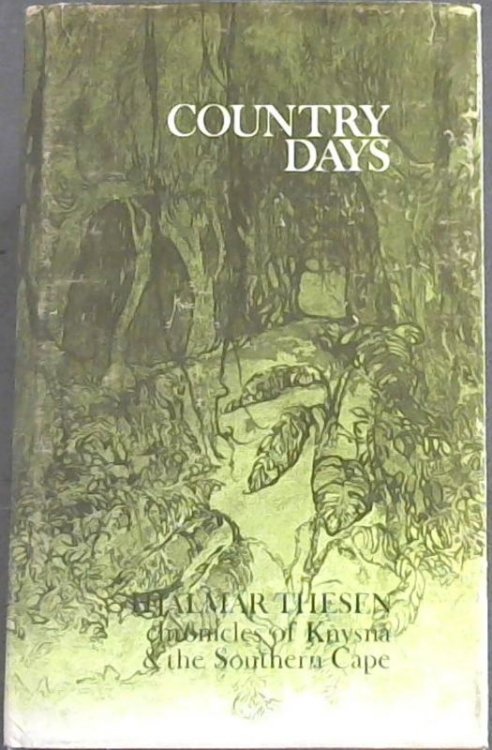 Country days: Chronicles of Knysna & the southern Cape