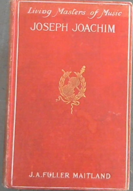 Image for Joseph Joachim (Living Masters of Music) Joseph Joachim (Living Masters of Music)