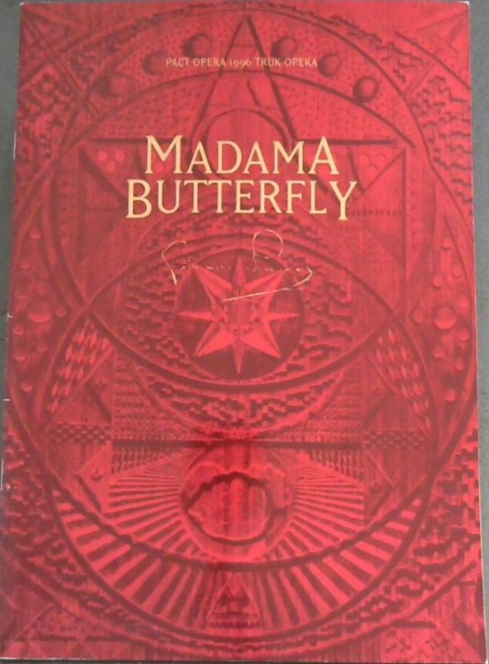 Programme : Madama Butterfly - Opera, State Theatre / Staatsteater, Pretoria - 2, 5, 8, 11, 13 & 16 March / Maart 1996