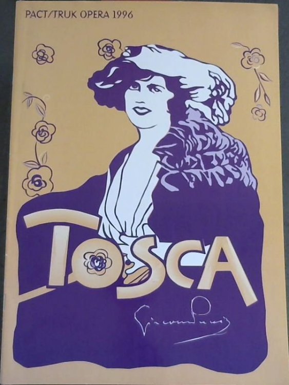 Programme : Tosca - Opera, State Theatre / Staatsteater Pretoria, 15, 19, 21, 23, 26, 29 August/ Augustus 1996