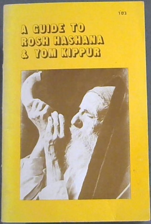 A Guide To Rosh Hashana & Yom Kippur