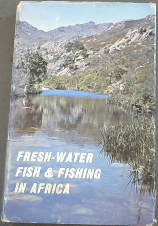 Image for Fresh - Water Fish and Fishing in Africa Fresh - Water Fish and Fishing in Africa