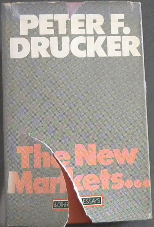 The new markets, and other essays