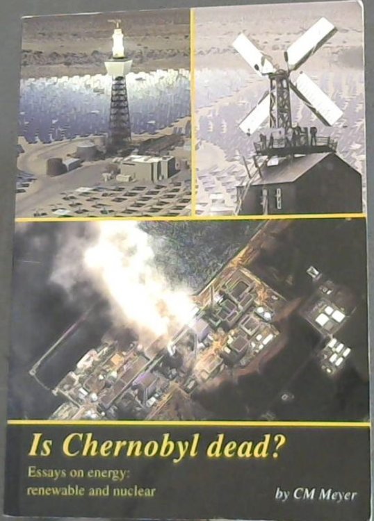 Image for Is Chernobyl Dead Essays on Energy : Renewable and Nuclear Is Chernobyl Dead Essays on Energy : Renewable and Nuclear