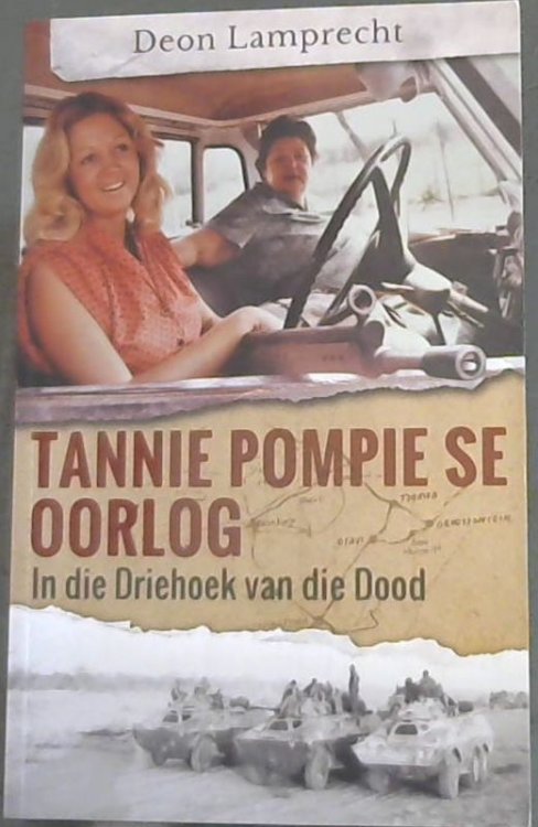 Image for Tannie Pompie se Oorlog : in die drieehoek van die Dood Tannie Pompie se Oorlog : in die drieehoek van die Dood