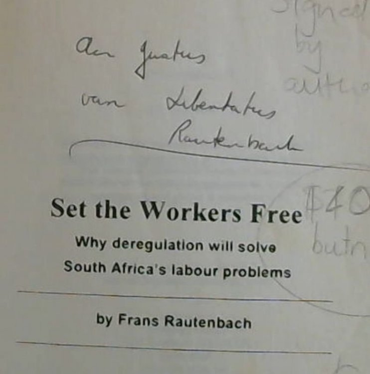 Image for Set the Workers Free: Why deregulation will solve South Africa's labour problems Set the Workers Free: Why deregulation will solve South Africa's labour problems