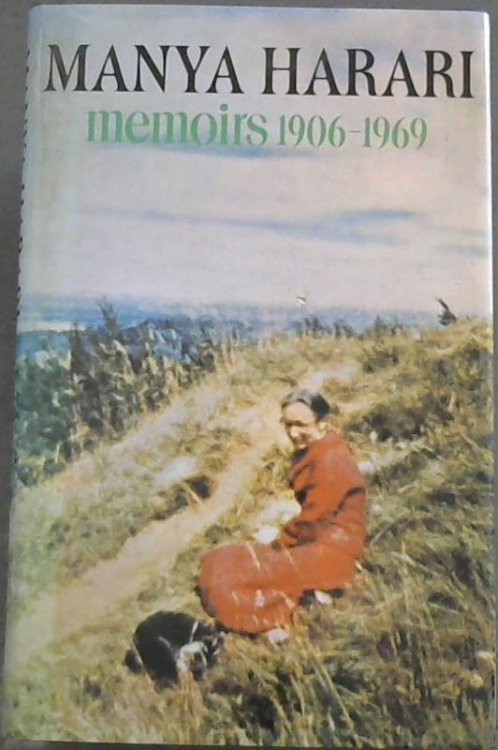 Manya Harari: Memoirs, 1906-1969