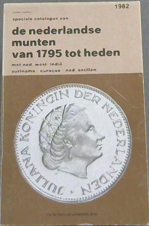 Image for Speciale Nederlandse Munten Van 1795 Tot Heden Speciale Nederlandse Munten Van 1795 Tot Heden