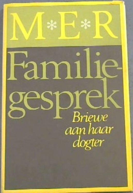 Familiegesprek: Briewe aan haar dogter (Afrikaans Edition)
