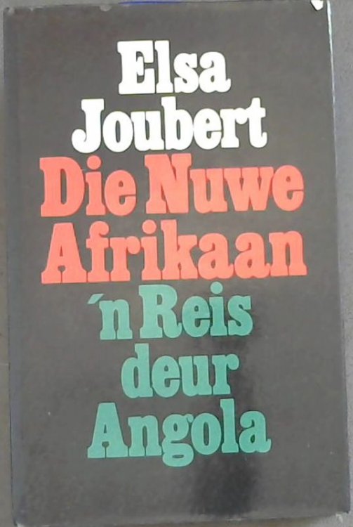 Image for Die nuwe Afrikaan: 'n reis deur Angola (Afrikaans Edition) Die nuwe Afrikaan: 'n reis deur Angola (Afrikaans Edition)