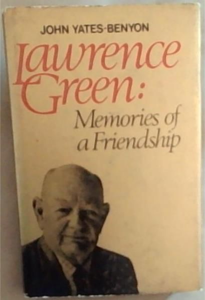 Lawrence Green: memories of a friendship