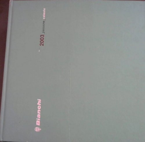 Image for Bianchi - 2003 - Passione Celeste Bianchi - 2003 - Passione Celeste