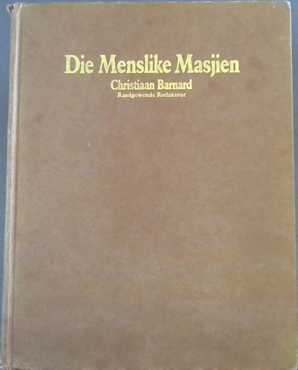 Die Menslike Masjien : Jou Gesondheid in Perspektief