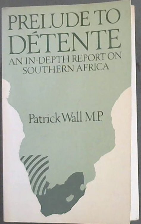 Prelude to Detente: In-depth Report on Southern Africa