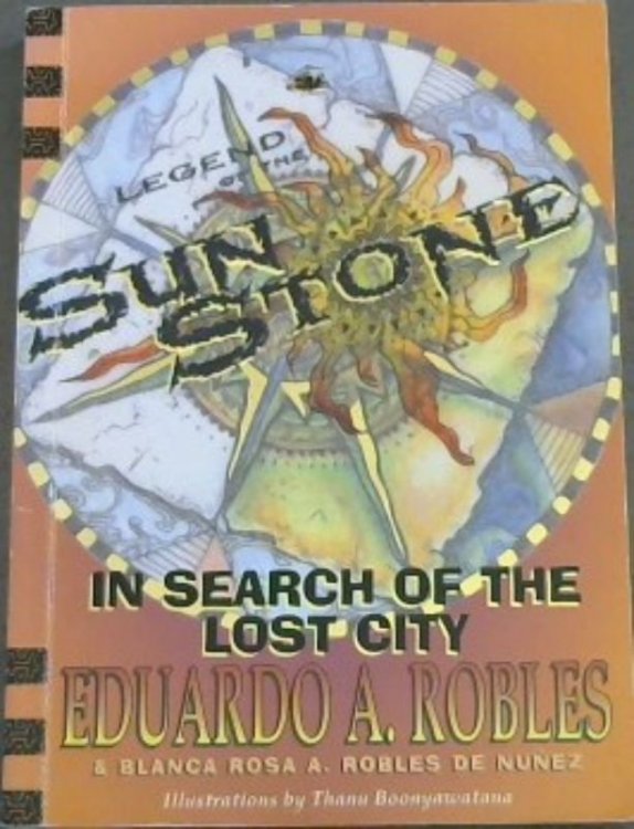 Image for In search of the lost city: Legend of the sun stone In search of the lost city: Legend of the sun stone