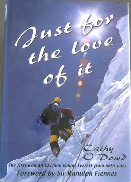 Image for Just for the Love of It: The First Woman to Climb Mount Everest from Both Sides Just for the Love of It: The First Woman to Climb Mount Everest from Both Sides