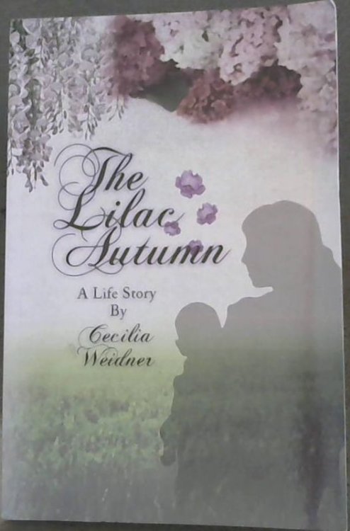 The Lilac Autumn: A Life Story