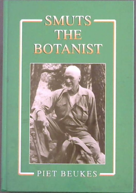 Smuts the botanist: The Cape flora and the grasses of Africa