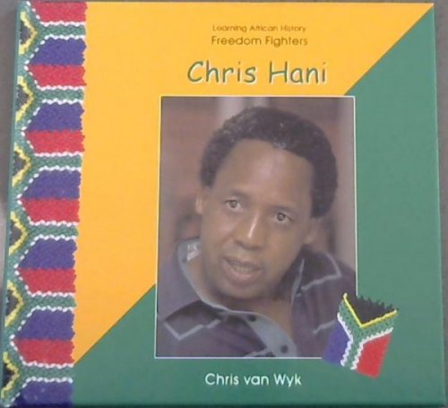 Learning African History Freedom Fighters: Chris Hani