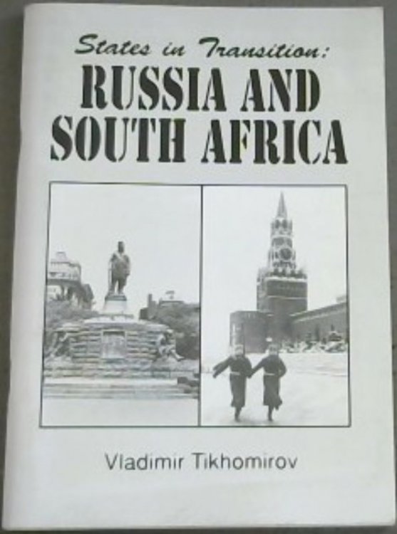States in Transition : Russia and South Africa