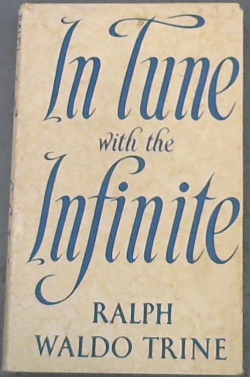 In Tune With The Infinite or Fullness of peace, power and plenty