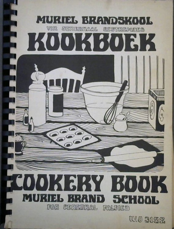 Muriel Brandskool vir Serebraal Gestremdes Kookboek / Cookery Book Muriel Brand School for Cerebral Palsied