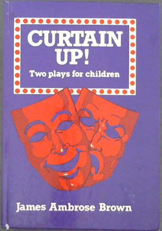 Image for Curtain Up! Two Plays for Children Curtain Up! Two Plays for Children