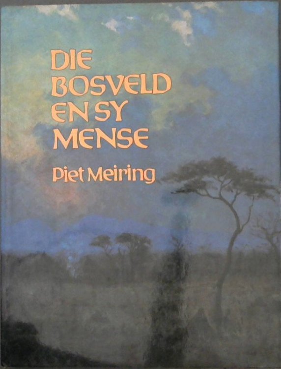 Image for Die Bosveld en Sy Mense Die Bosveld en Sy Mense