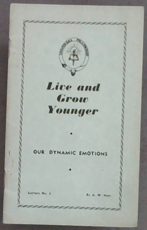 Live & Grow Younger; Our Dynamic Emotions Lecture No.3 Only