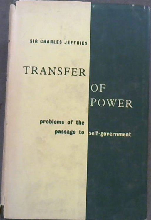 Transfer of Power: Problems of the passage to Self-Government