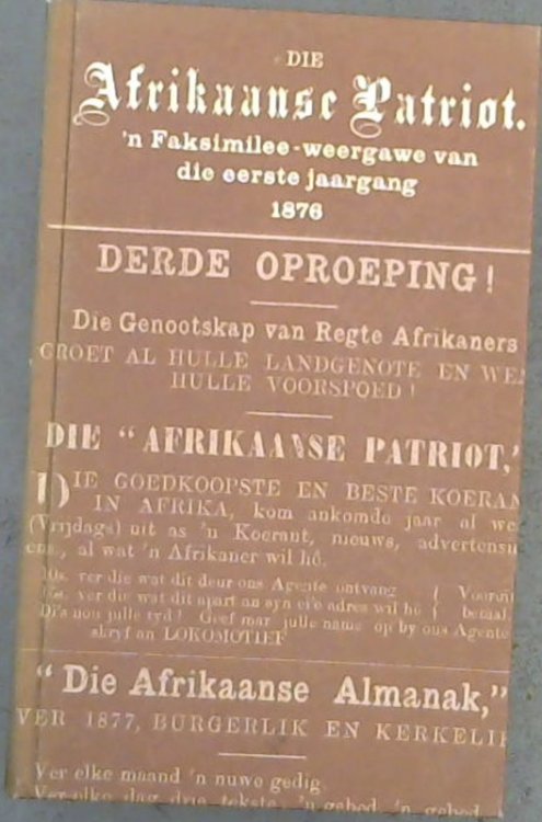 Die Afrikaanse Patriot 1876 - 'n Faksimilee-weergawe van die eerste jaargang