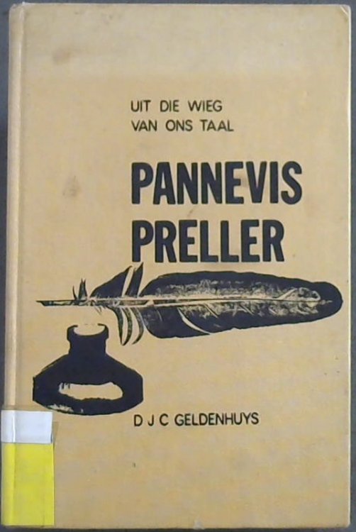 Uit die Wieg van Ons Taal : Pannevis en Preller : met hul pleidooie