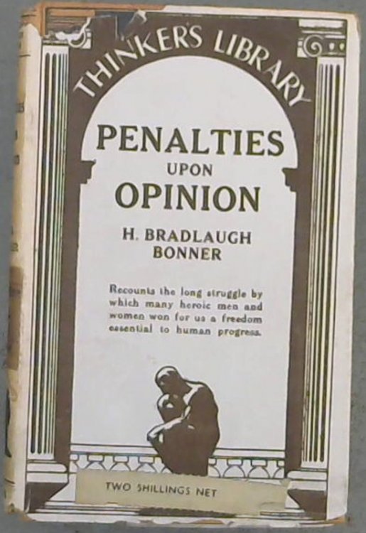 Penalties Upon Opinion ; or some records of the laws of heresy and blasphemy