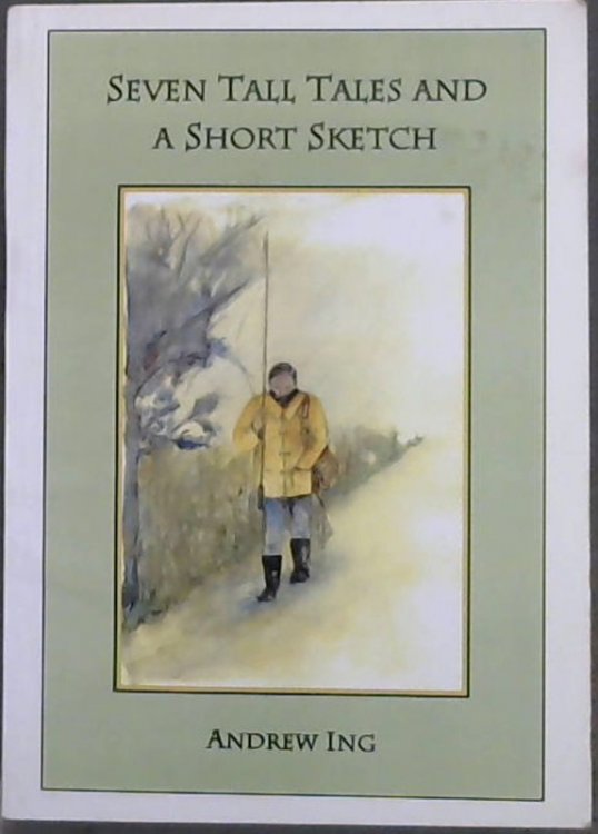 Seven Tall Tales and a Short Sketch