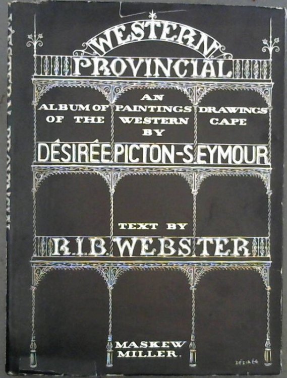 Western Provincial : An Album of Paintings , Drawings of the Western Cape