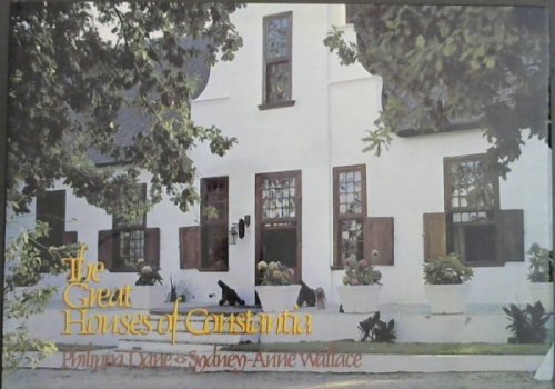 Image for The Great Houses of Constantia The Great Houses of Constantia