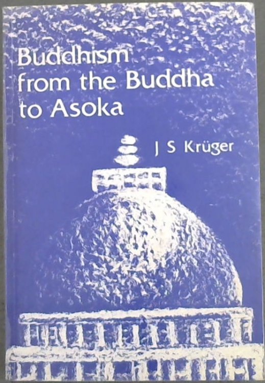 Buddhism from the Buddha to Asoka: Circumstances, Events, Practices, Teachings (Manualia didactica)