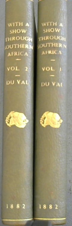 With a Show Through Southern Africa and Personal Reminiscences of the Transvaal War