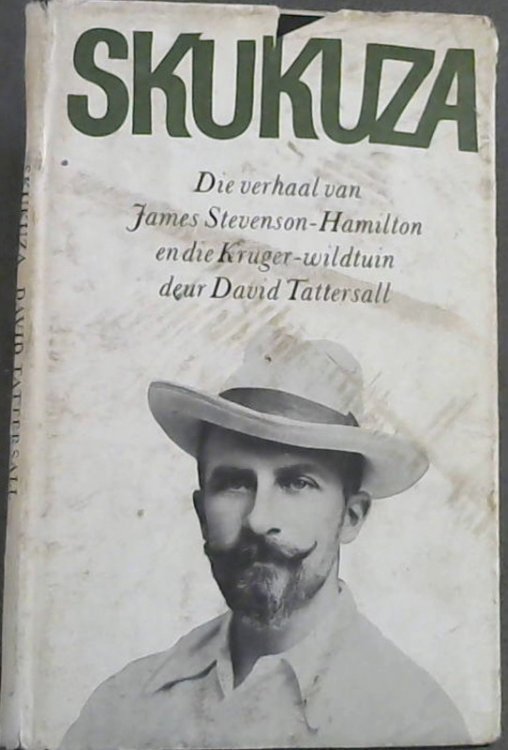 Skukuza: Die verhaal van James Stevenson-Hamilton en die Kruger-wildtuin (S.A. galery 8) (Afrikaans Edition)