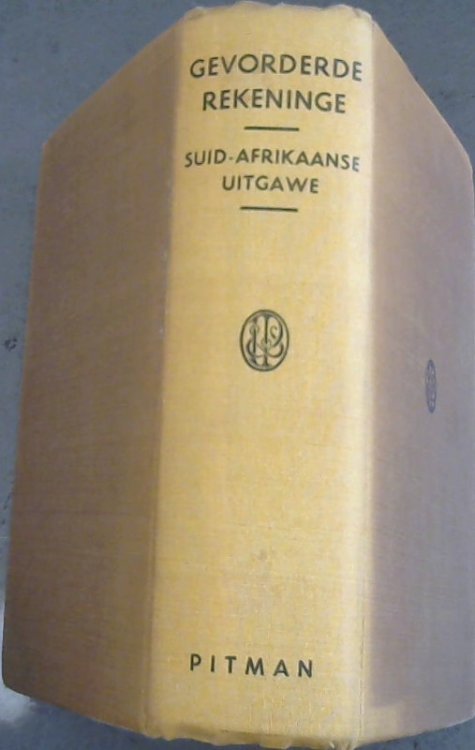 Gevorderde Rekeninge - Suid-Afrikaanse Uitgawe : Handboek van Gevorderde Rekeningkunde vir Rekenmeesters, Boekhouers en Sakelui