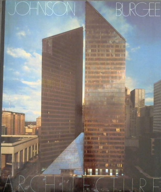 Philip Johnson/John Burgee: Architecture
