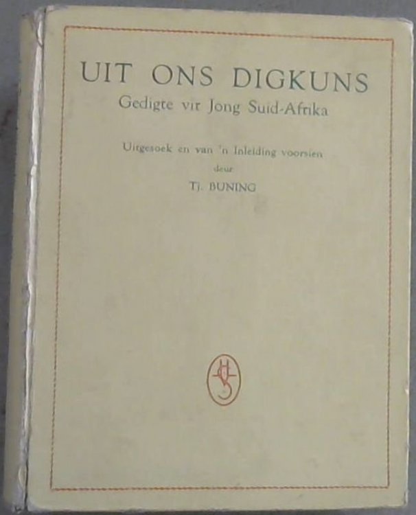 Uit Ons Digkuns : Gedigte vir Jong Suid-Afrika