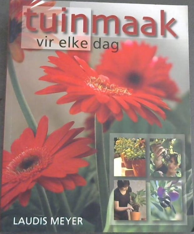 Tuinmaak Vir Elke Dag