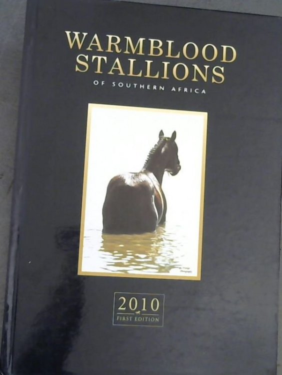 Warmblood Stallions of Southern Africa - 2010