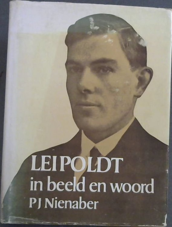 Leipoldt in beeld en woord: Hersiene uitgawe van Leipoldt , eensame veelsydige