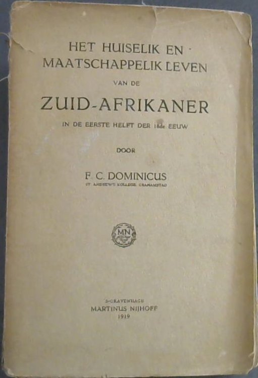 Het Huisselik en Maatschappelik Leven van de Zuid-Afrikaner in de eerste helft der 18de eeuw