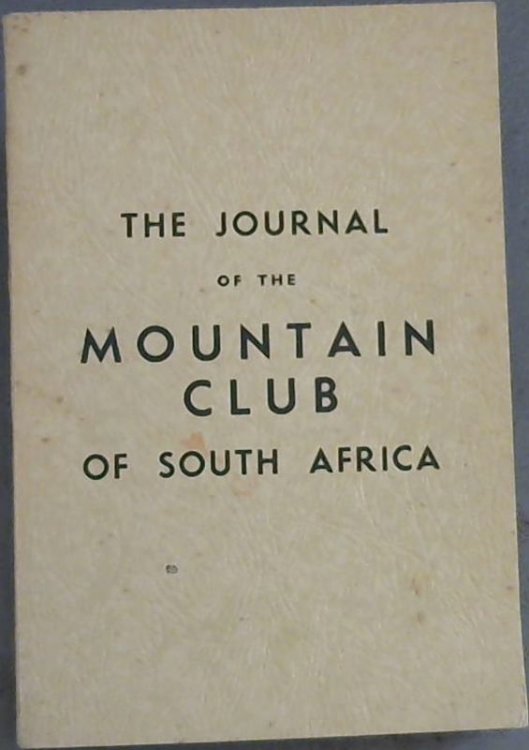 The Journal of The Mountain Club of South Africa - being number forty-five for the year 1942