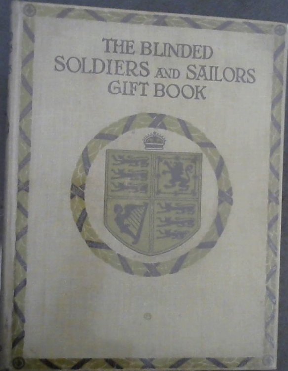 The Blinded Soldiers and Sailors Gift Book